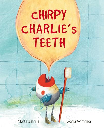 9788416733309: Chirpy Charlie's Teeth