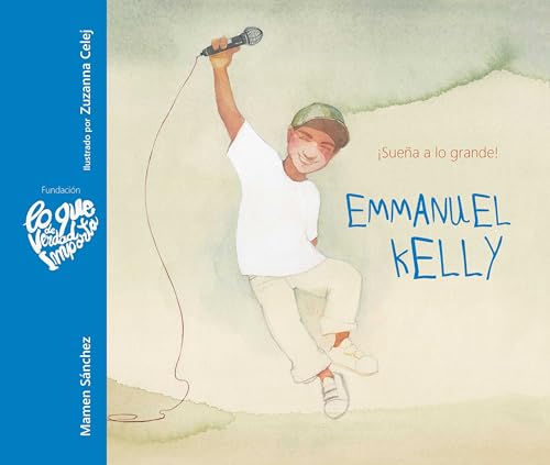 Stock image for Emmanuel Kelly - ¡Sueña a Lo Grande! (Emmanuel Kelly - Dream Big!) for sale by ThriftBooks-Atlanta