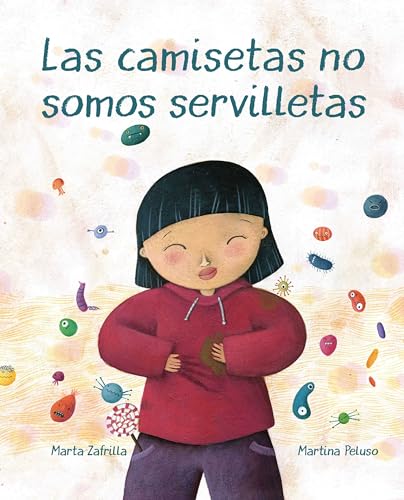 Imagen de archivo de Las camisetas no somos servilletas (T-shirts Aren't Napkins) (Spanish Edition) a la venta por SecondSale