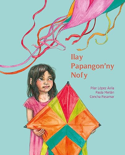 Imagen de archivo de Ilay Papangon'ny Nofy (The Kite of Dreams, Malagasy Edition) a la venta por BookOutlet