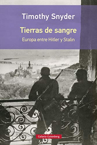 Imagen de archivo de TIERRAS DE SANGRE EUROPA ENTRE HITLER Y STALIN a la venta por Zilis Select Books