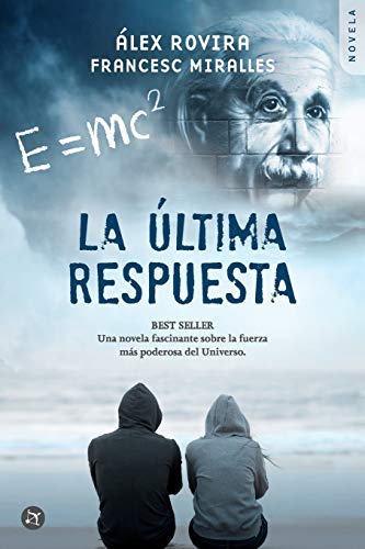 Imagen de archivo de La ltima Respuesta: Una novela fascinante sobre la fuerza ms poderosa del universo (Spanish Edition) a la venta por Raritan River Books