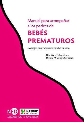 Beispielbild fr Bebs prematuros: Consejos para mejorar la calidad de vida (Libros Para Padres) (Spanish Edition) zum Verkauf von Irish Booksellers