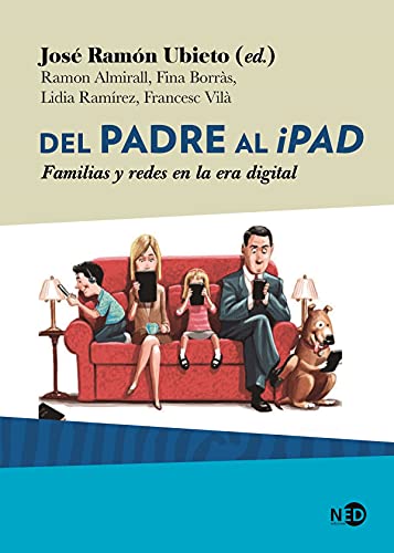 Beispielbild fr Del padre al iPad: Familias y redes en la era digital (Spanish Edition) zum Verkauf von SecondSale