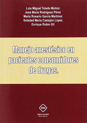 Imagen de archivo de MANEJO ANESTESICO EN PACIENTES CONSUMIDORES DE DROGAS a la venta por Zilis Select Books