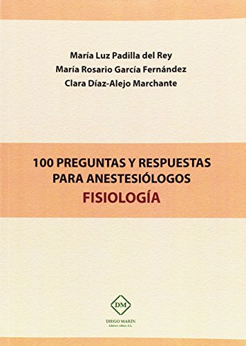 9788416739431: 100 PREGUNTAS Y RESPUESTAS PARA ANESTESIOLOGOS FISIOLOGIA (Spanish Edition)