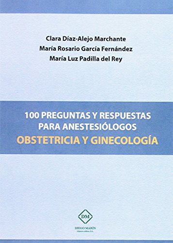 Imagen de archivo de 100 Preguntas y Respuestas para Anestesilogos Obstetricia y Ginecologa a la venta por OM Books