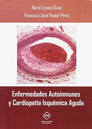 Imagen de archivo de ENFERMEDADES AUTOINMUNES Y CARDIOPATIA ISQUEMICA AGUDA a la venta por AG Library