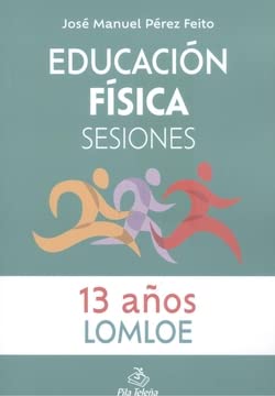 Imagen de archivo de EDUCACIN FSICA SESIONES 13 AOS. a la venta por KALAMO LIBROS, S.L.