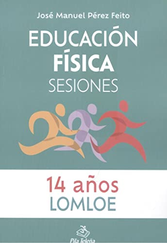 Imagen de archivo de EDUCACIN FSICA SESIONES 14 AOS. a la venta por KALAMO LIBROS, S.L.