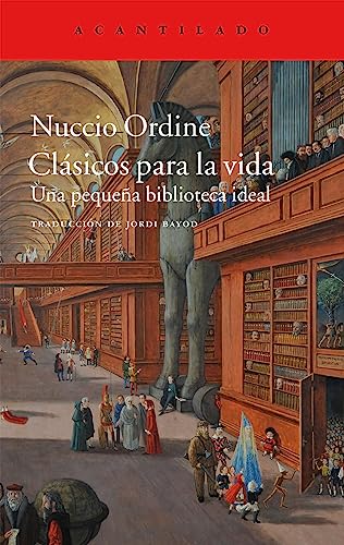 9788416748648: Clsicos para la vida: Una pequea biblioteca ideal (El Acantilado, 356) (Spanish Edition)
