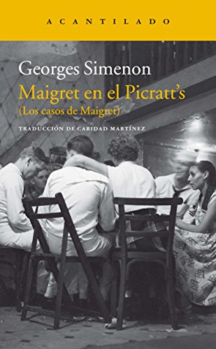 Beispielbild fr Maigret en el Picratt's: (Los casos de Maigret) (Narrativa del Acantilado nº 299) (Spanish Edition) zum Verkauf von Better World Books: West