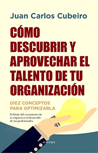 9788416750580: Cmo descubrir y aprovechar el talento de tu organizacin: Diez conceptos para optimizarla (Pensamiento para la empresa)