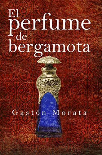 Imagen de archivo de EL PERFUME DE BERGAMOTA a la venta por KALAMO LIBROS, S.L.