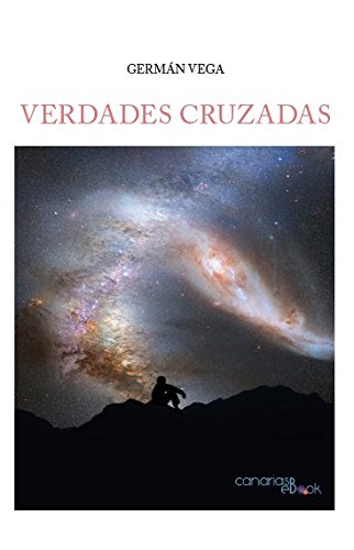 Beispielbild fr Verdades Cruzadas (Nuevos Escritores Canarios) [Tapa blanda] Vega Ramos, Germn zum Verkauf von Papiro y Papel