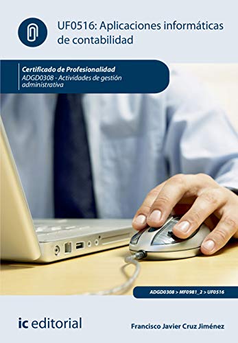 Stock image for APLICACIONES INFORMATICAS DE CONTABILIDAD. ADGD0308 - ACTIVIDADES DE GESTION ADMINISTRATIVA for sale by KALAMO LIBROS, S.L.