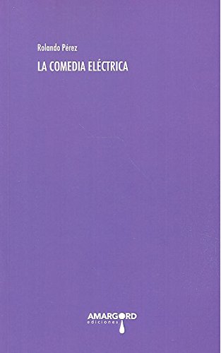 Imagen de archivo de LA COMEDIA ELCTRICA a la venta por KALAMO LIBROS, S.L.