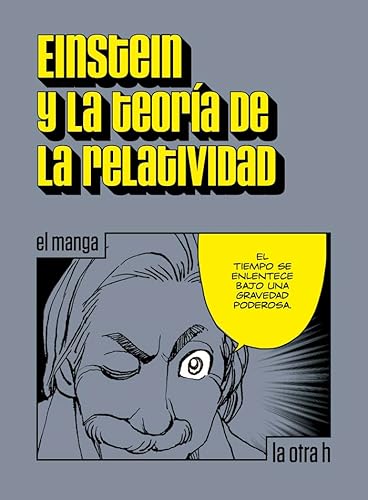 Stock image for EINSTEIN Y LA TEORA DE LA RELATIVIDAD: El manga for sale by KALAMO LIBROS, S.L.