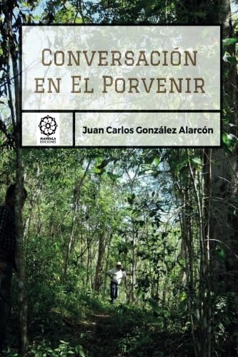 Stock image for Conversacin en El Porvenir for sale by Revaluation Books