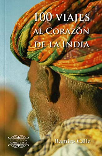 Beispielbild fr 100 viajes al coraz n de la India (Spanish Edition) zum Verkauf von ThriftBooks-Atlanta