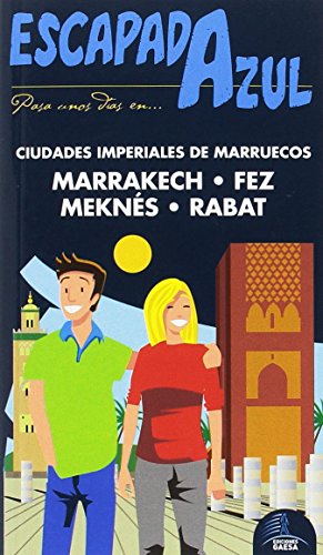 Stock image for Rabat-Fez-Marrakech-Mekns escapada azul : ciudades imperiales de Marruecos for sale by Agapea Libros