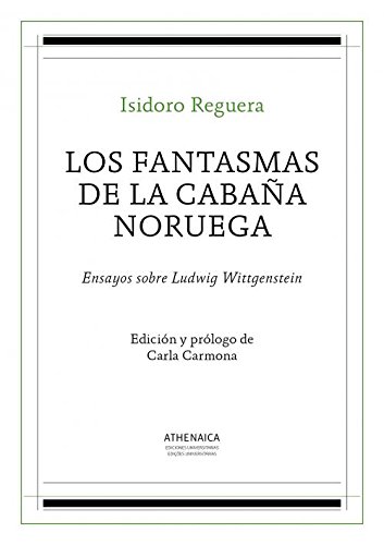 Imagen de archivo de LOS FANTASMAS DE LA CABAA NORUEGA. Ensayos sobre Ludwig Wittgenstein a la venta por KALAMO LIBROS, S.L.