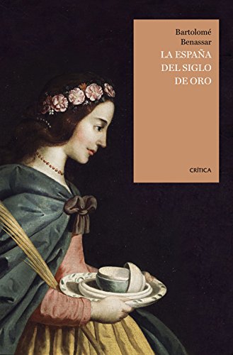 Imagen de archivo de La España del Siglo de Oro (Tiempo de Historia) (Spanish Edition) a la venta por Better World Books
