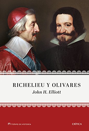 9788416771783: Richelieu y Olivares (Tiempo de Historia)