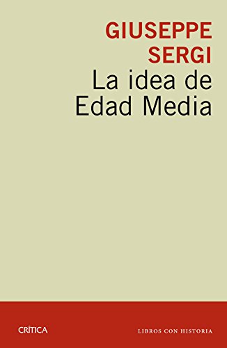 Imagen de archivo de LA IDEA DE EDAD MEDIA a la venta por KALAMO LIBROS, S.L.