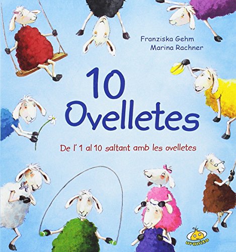 Stock image for 10 ovelletes. De l' 1 a 10 saltant amb les ovelletes (Bebeteca) for sale by medimops