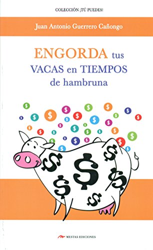Stock image for ENGORDA TUS VACAS EN TIEMPOS DE HAMBRUNA for sale by Zilis Select Books