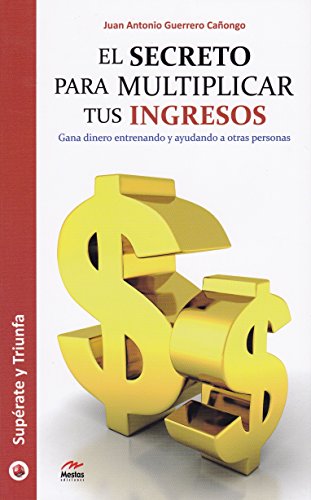 Stock image for EL SECRETO PARA MULTIPLICAR TUS INGRESOS for sale by Zilis Select Books
