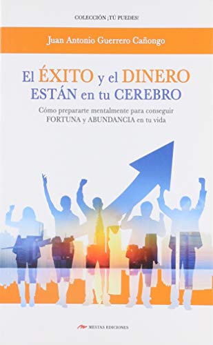 Stock image for EXITO Y EL DINERO ESTAN EN TU CEREBRO, EL for sale by KALAMO LIBROS, S.L.