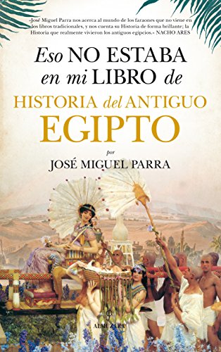 9788416776160: Eso no estaba en mi libro de Historia del Antiguo Egipto