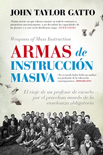 Stock image for Armas De Instruccion Masiva - John Taylor Gatto for sale by Libros del Mundo