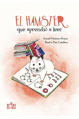 Stock image for EL HAMSTER QUE APRENDI A LEER for sale by Zilis Select Books