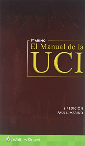 Imagen de archivo de El Manual de la UCI / The ICU Book (SMarino, Paul L., M.D., Ph.D. a la venta por Iridium_Books