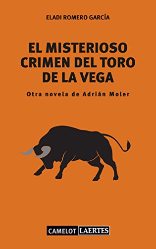 El misterioso crimen del toro de la Vega - ROMERO GARCIA, ELADI