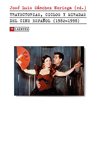Beispielbild fr Trayectorias, ciclos y miradas del cine espaol, 1982-1998 (Kaplan, Band 50) zum Verkauf von Buchpark