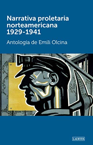 NARRATIVA PROLETARIA NORTEAMERICANA 1929-1941 Antología de Emili Olcina - Vv.Aa.