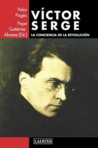 Imagen de archivo de VCTOR SERGE: La conciencia de la revolucin (LAERTES) (Spanish Edition) a la venta por Lucky's Textbooks