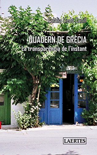Stock image for QUADERN DE GRACIA: LA TRANSPARENCIA DE L'INSTANT for sale by KALAMO LIBROS, S.L.