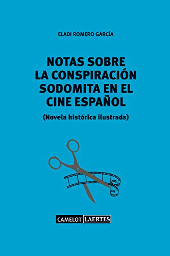 Stock image for NOTAS SOBRE LA CONSPIRACIN SODOMITA EN EL CINE ESPAOL for sale by KALAMO LIBROS, S.L.
