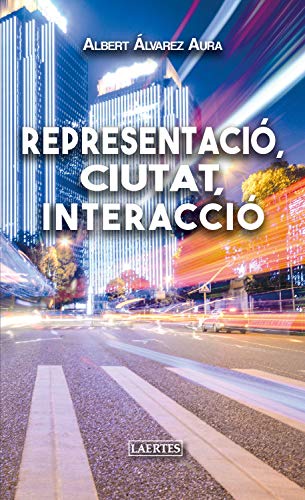 Stock image for REPRESENTACI, CIUTAT, INTERACCI for sale by KALAMO LIBROS, S.L.