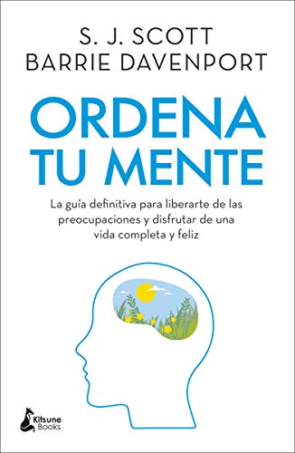 9788416788361: Ordena tu mente: La gua definitiva para liberarte de las preocupaciones y disfrutar de una vida completa y feliz (Spanish Edition)