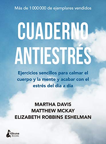 9788416788378: Cuaderno antiestrs: Ejercicios sencillos para calmar el cuerpo y la mente y acabar con el estrs del da a da (Spanish Edition)