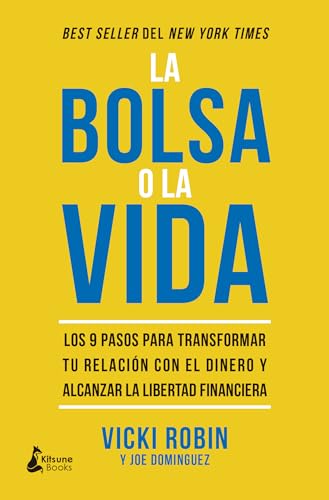 9788416788712: La bolsa o la vida: Los 9 pasos para transformar tu relacin con el dinero y alcanzar la libertad financiera (Spanish Edition)