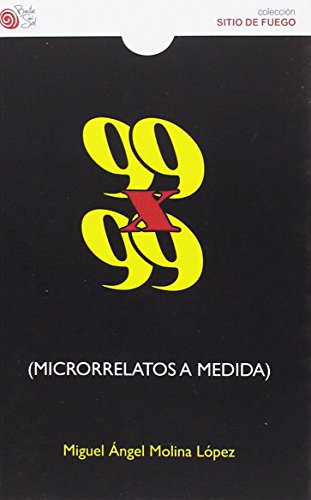 Imagen de archivo de 99 X 99 MICRORRELATOS A MEDIDA a la venta por AG Library