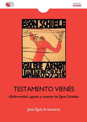 Imagen de archivo de Testamento Viens: Enfermedad, agona y muerte de Egon Schiele a la venta por AG Library