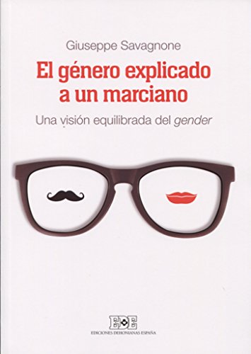 Stock image for EL GENERO EXPLICADO A UN MARCIANO: UNA VISION EQUILIBRADA DEL GENDER for sale by KALAMO LIBROS, S.L.